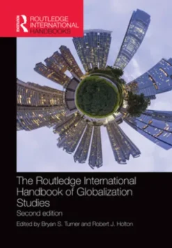 The Routledge International Handbook of Globalization Studies