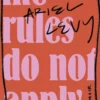 The Rules Do Not Apply