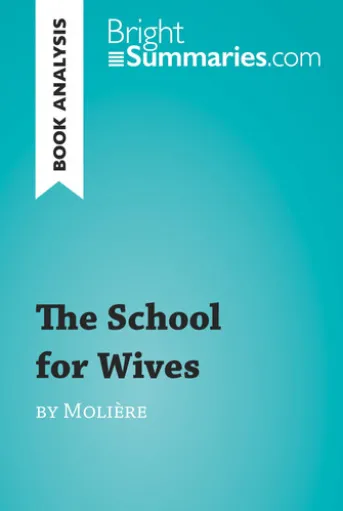 The School for Wives by Molière (Book Analysis)