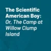 The Scientific American Boy