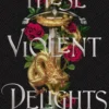 These Violent Delights