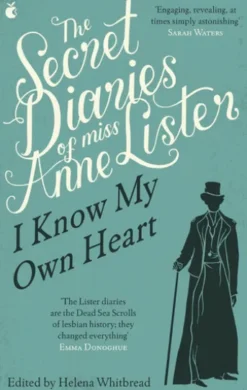 The Secret Diaries Of Miss Anne Lister: Vol. 1