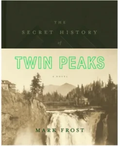 The Secret History of Twin Peaks