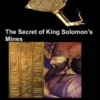 The Secret of King Solomon's Mines