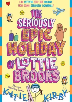 The Seriously Epic Holiday of Lottie Brooks