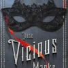 These Vicious Masks