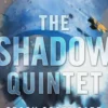 The Shadow Quintet