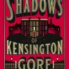 The Shadows of Kensington Gore