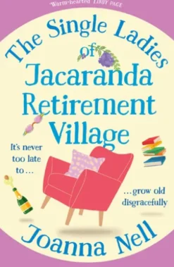 The Single Ladies of Jacaranda Retirement Village