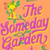 The Someday Garden