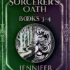 The Sorcerer's Oath - Books 3-4