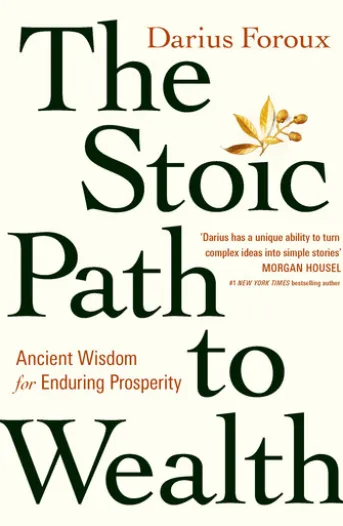 The Stoic Path to Wealth