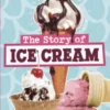 The Story of Ice Cream
