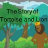 The Story of Tortoise and Lion