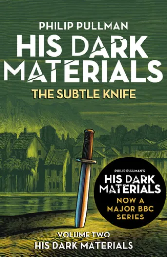 The Subtle Knife: His Dark Materials 2