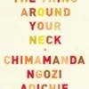 The Thing Around Your Neck