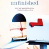 The things we leave unfinished