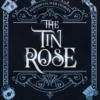 The Tin Rose