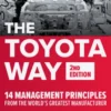The Toyota Way, Second Edition: 14 Management Principles from the World's Greatest Manufacturer