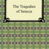 The Tragedies of Seneca