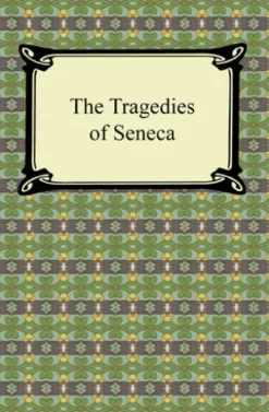 The Tragedies of Seneca