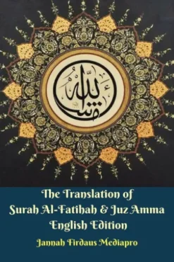 The Translation of Surah Al-Fatihah & Juz Amma English Edition