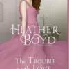 The Trouble with Love