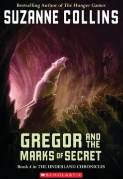The Underland Chronicles #4: Gregor And The Marks Of Secret