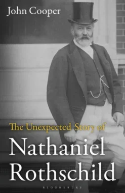 The Unexpected Story of Nathaniel Rothschild