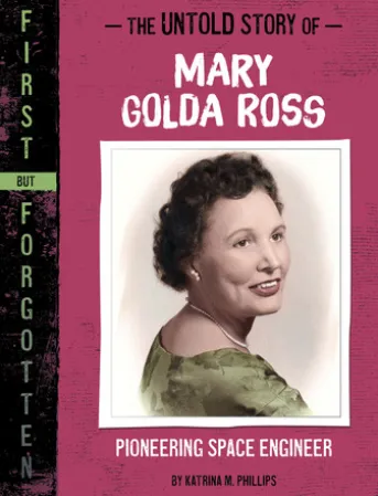 The Untold Story of Mary Golda Ross