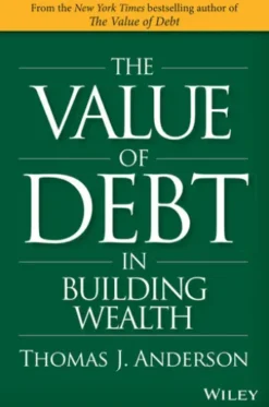 The Value of Debt in Building Wealth