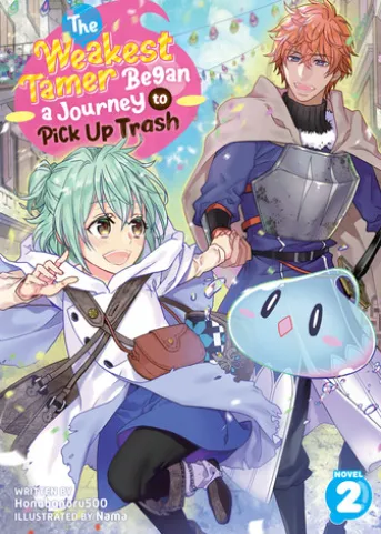 The Weakest Tamer Began a Journey to Pick Up Trash (Light Novel) Vol. 2