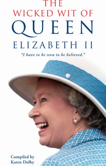 The Wicked Wit of Queen Elizabeth II