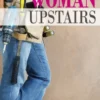 The Woman Upstairs