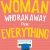 The Woman Who Ran Away from Everything