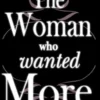 The Woman Who Wanted More