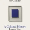 The World According to Colour