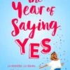 The Year of Saying Yes