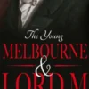 The Young Melbourne & Lord M