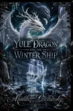 The Yule Dragon and the Winter Ship