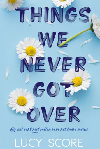 Things we never got over