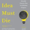 This Idea Must Die