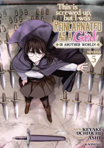 This Is Screwed Up, but I Was Reincarnated as a GIRL in Another World! (Manga) Vol. 5