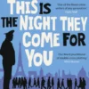 This is the Night They Come For You