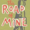 This Road Of Mine
