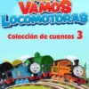 Thomas y sus amigos - Allá vamos locomotoras - Colección de cuentos 3
