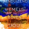 Tienduizend hemels boven jou