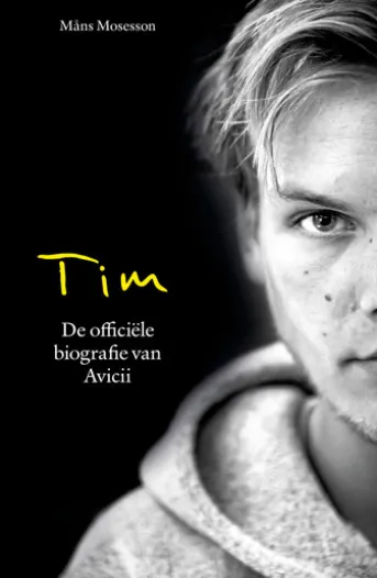 Tim - De officiële biografie van Avicii