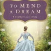 To Mend a Dream