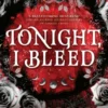 Tonight, I Bleed